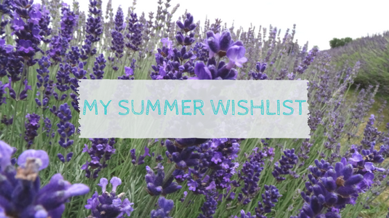 My Summer Wishlist